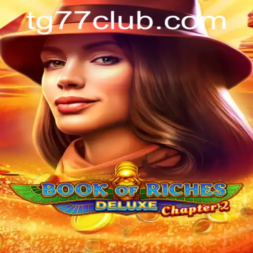 Book of Riches Deluxe Chapter 2: An Immersive Gaming Experience with Captivating Features