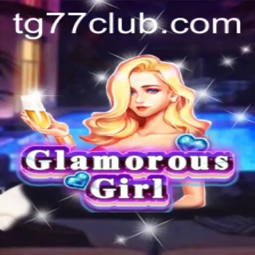 GlamorousGirl: A Fascinating Adventure with TG77